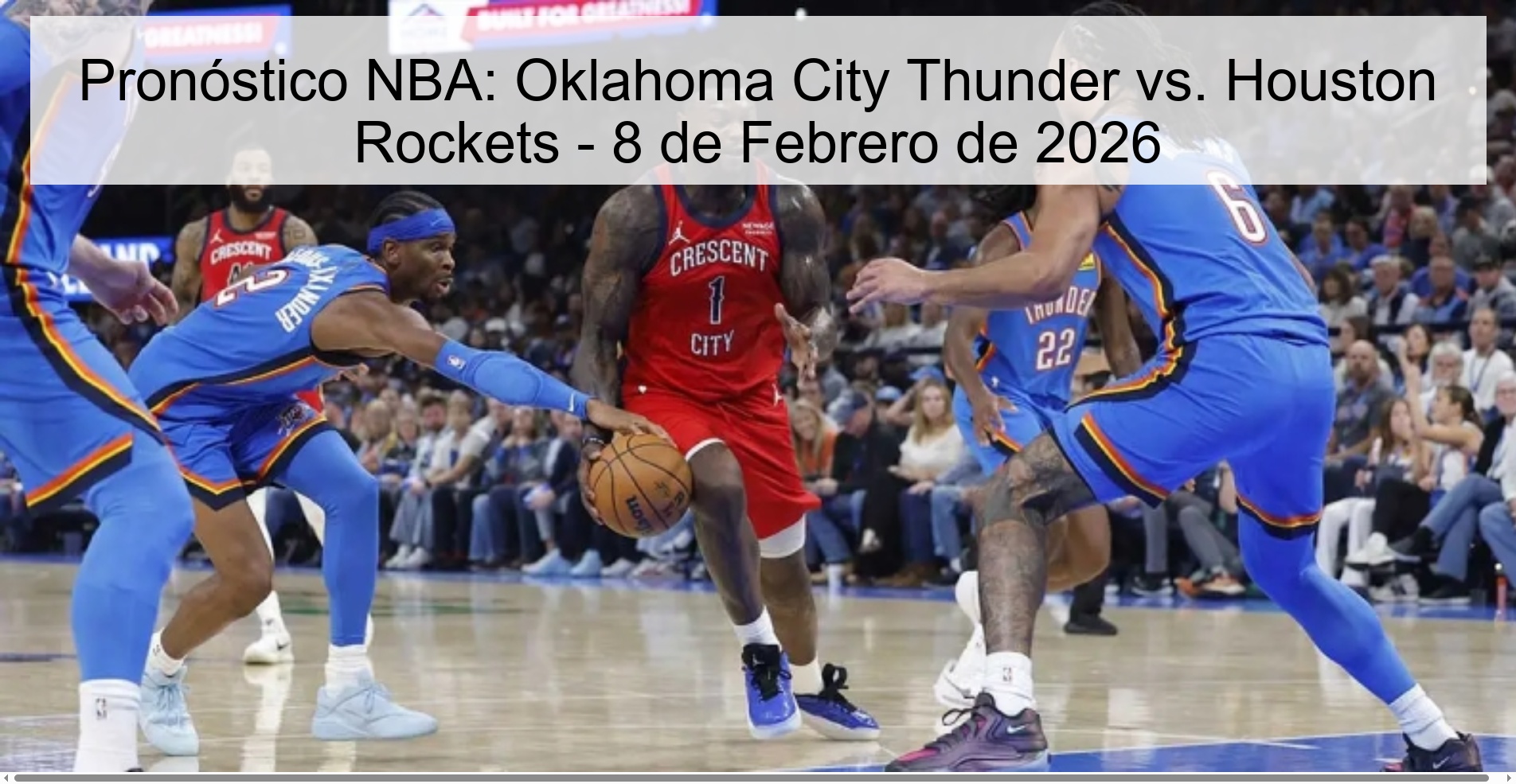 Pronóstico NBA: Oklahoma City Thunder vs. Houston Rockets - 8 de Febrero de 2026