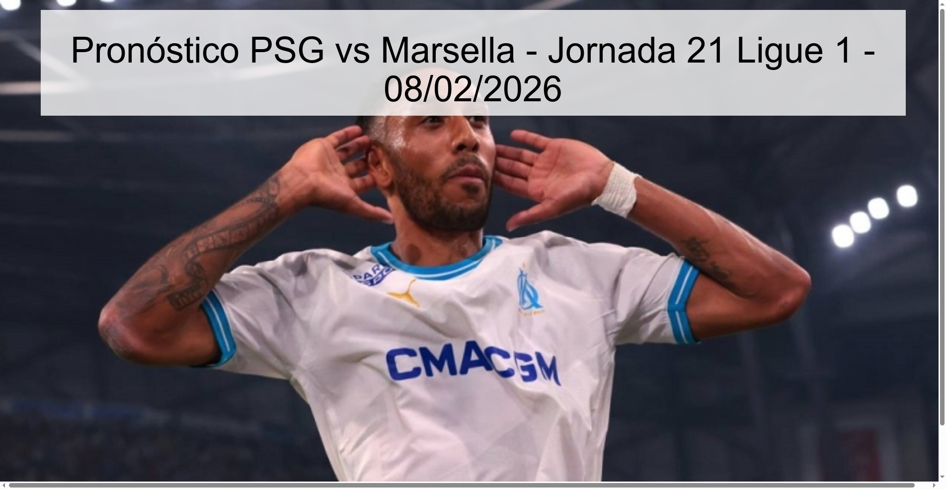 Pronóstico PSG vs Marsella - Jornada 21 Ligue 1 - 08/02/2026