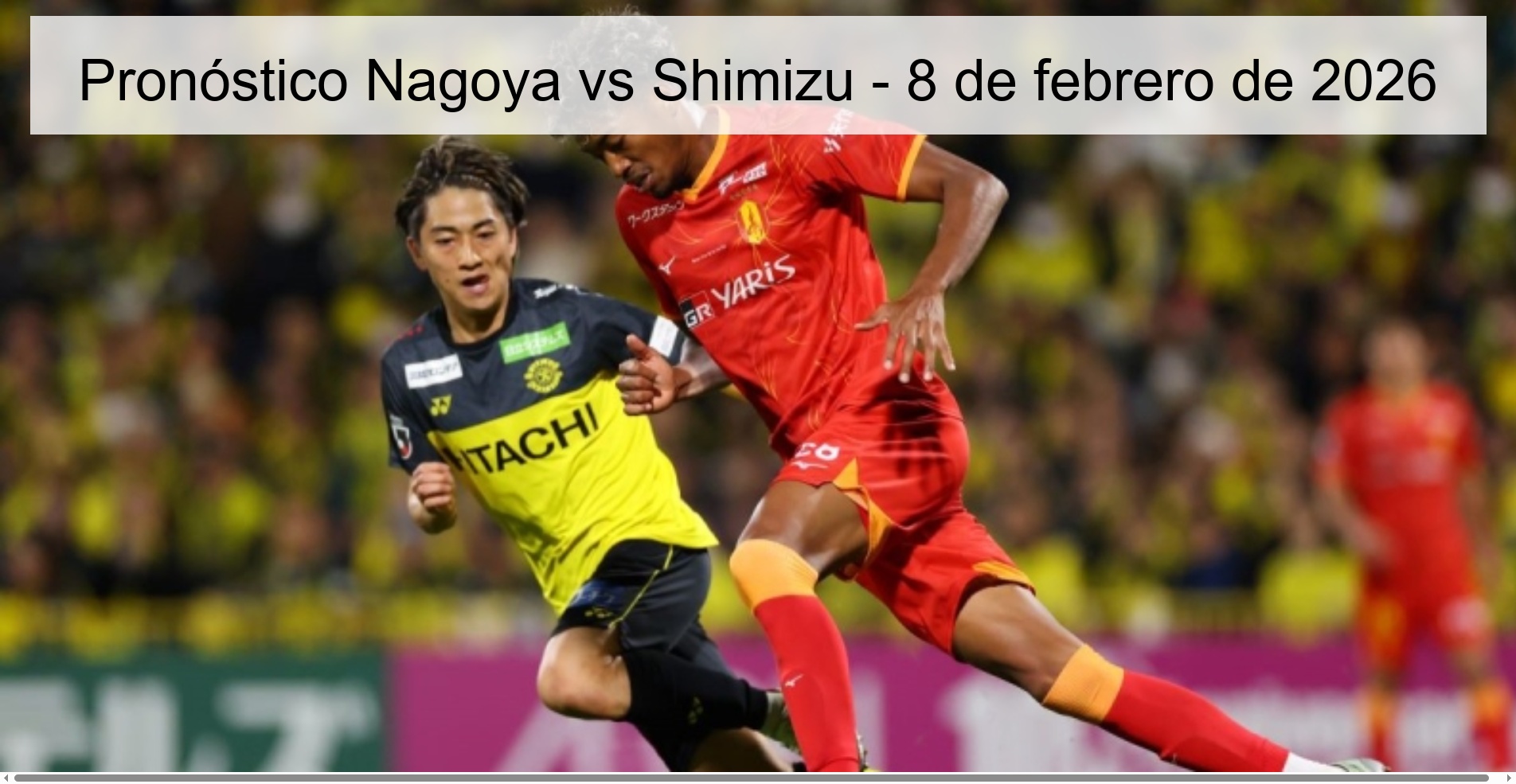Pronóstico Nagoya vs Shimizu - 8 de febrero de 2026