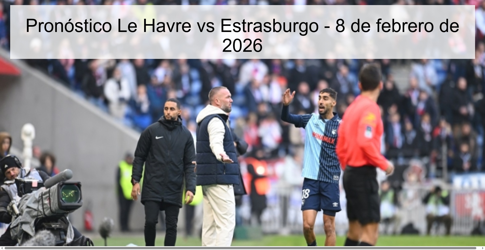 Pronóstico Le Havre vs Estrasburgo - 8 de febrero de 2026