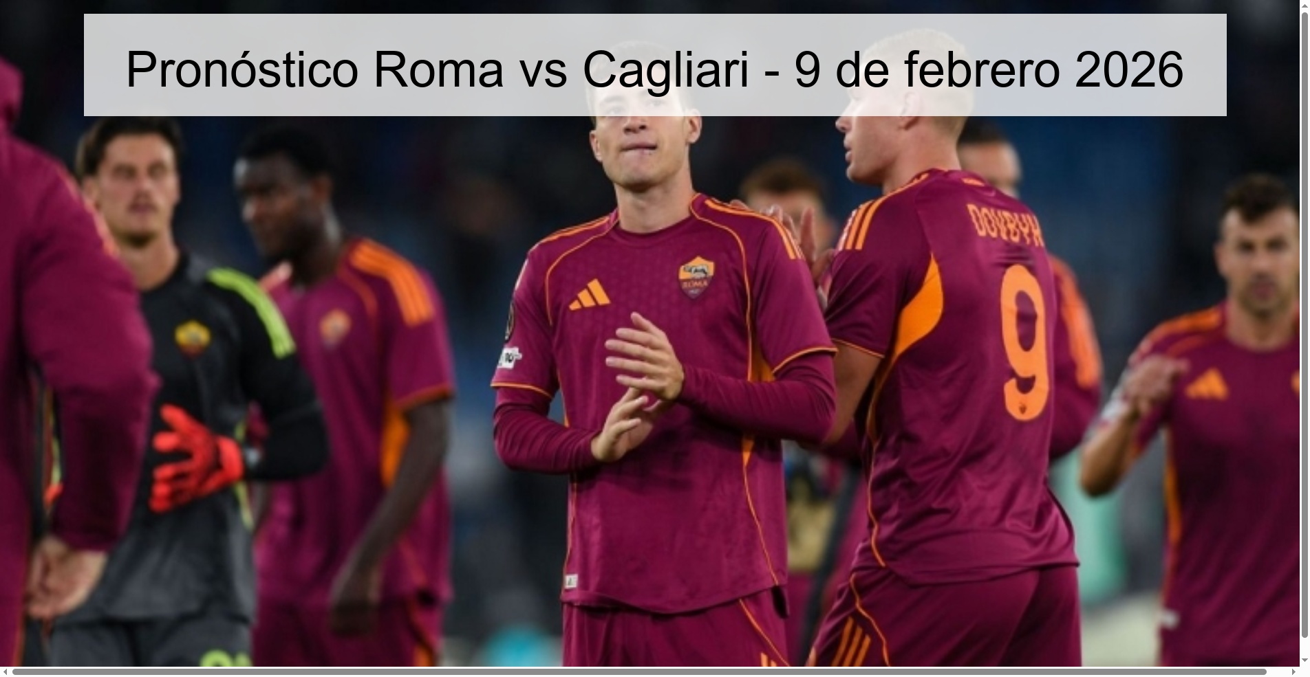 Pronóstico Roma vs Cagliari - 9 de febrero 2026 Pronóstico Roma vs Cagliari - 9 de febrero 2026