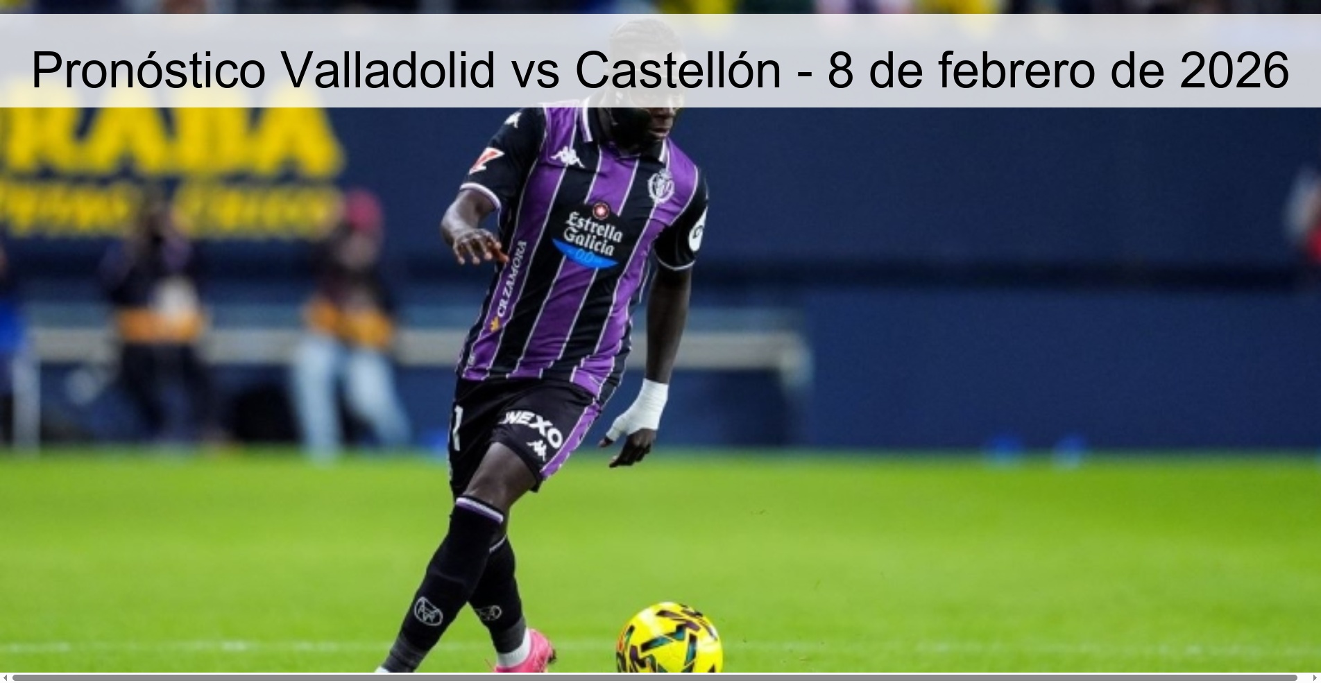 Pronóstico Valladolid vs Castellón - 8 de febrero de 2026