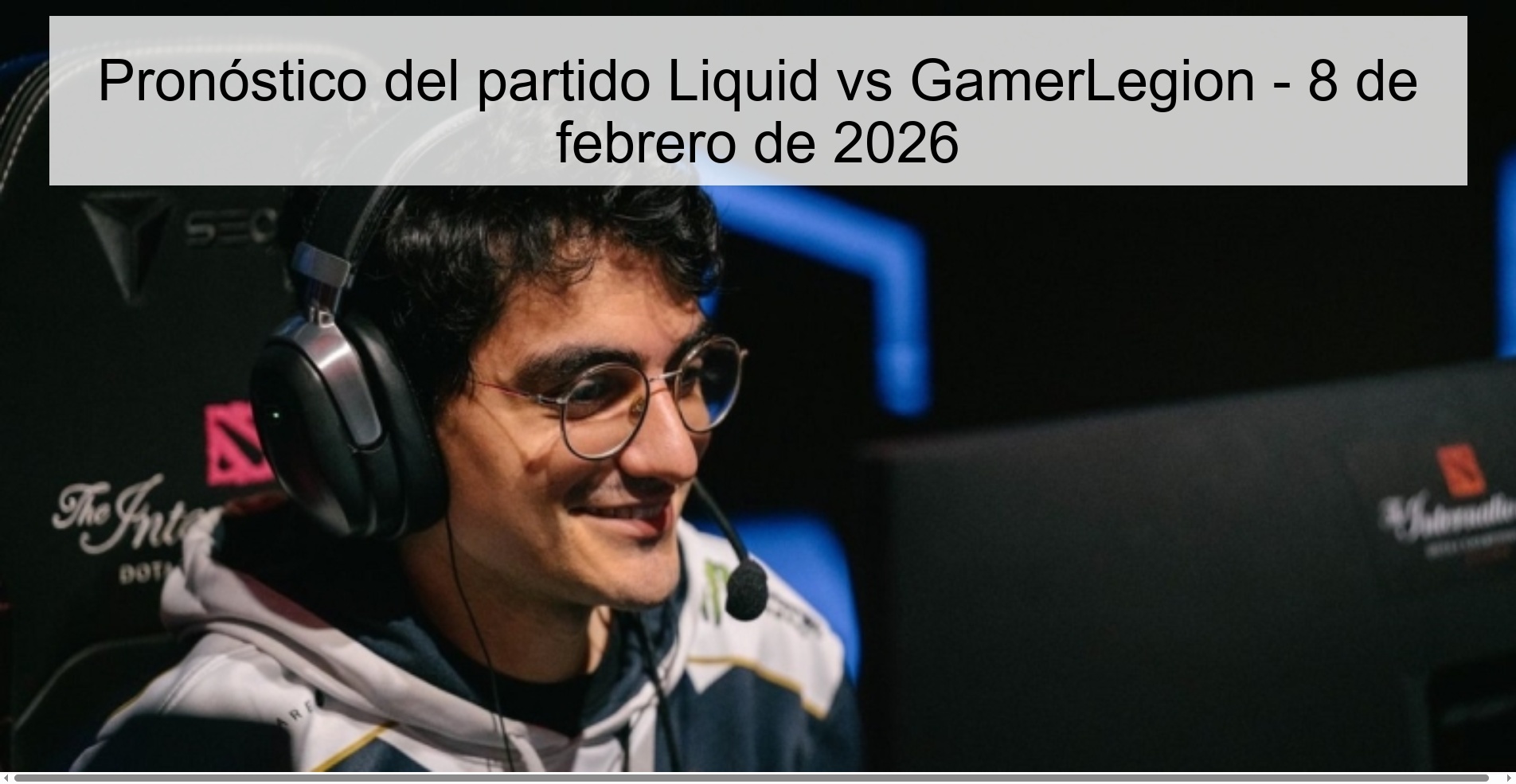Liquid vs GamerLegion Prediction – February 8, 2026