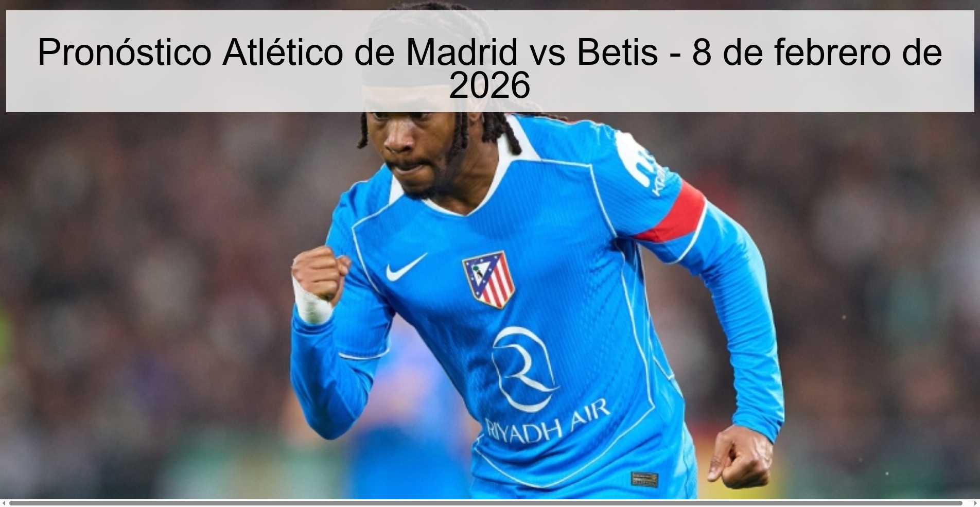 Pronóstico Atlético de Madrid vs Betis - 8 de febrero de 2026