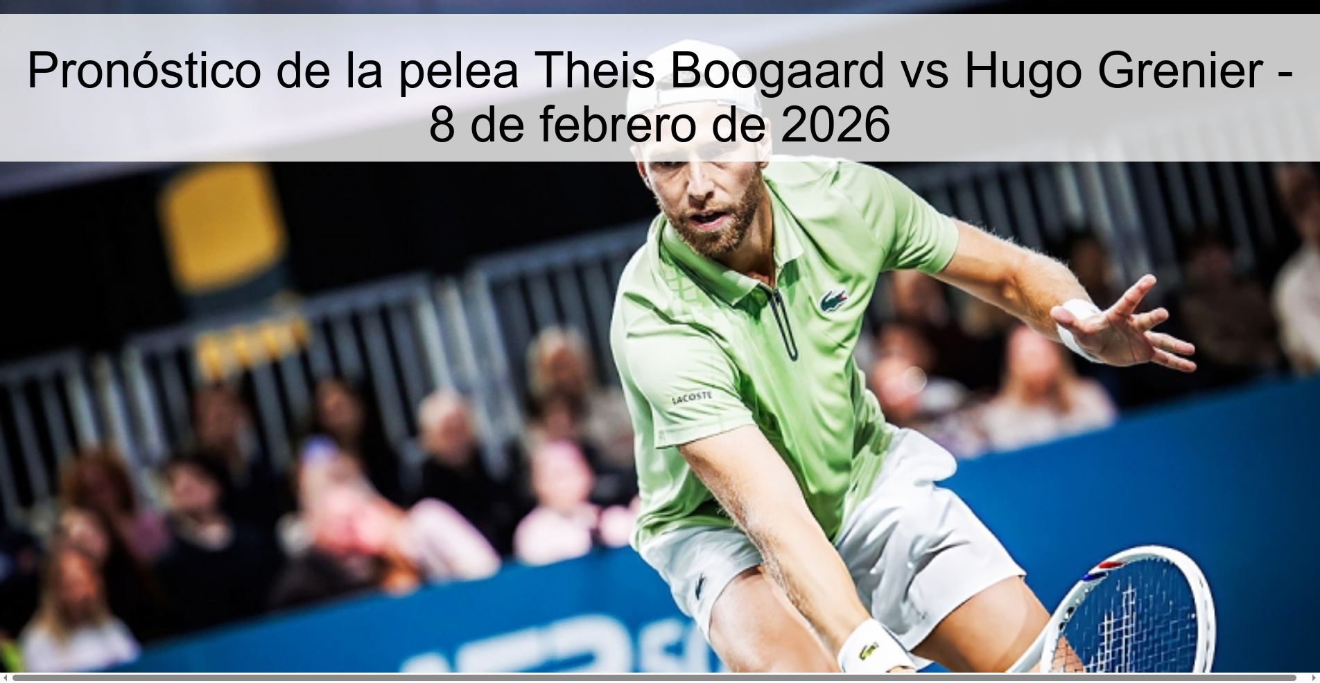 Pronóstico de la pelea Theis Boogaard vs Hugo Grenier - 8 de febrero de 2026