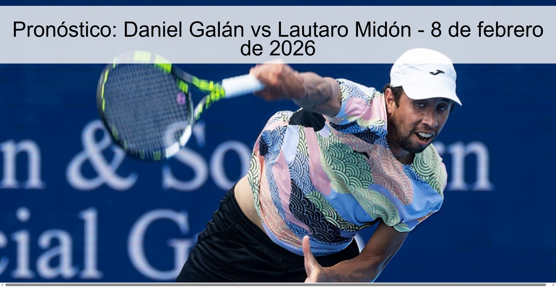 Pronóstico: Daniel Galán vs Lautaro Midón - 8 de febrero de 2026