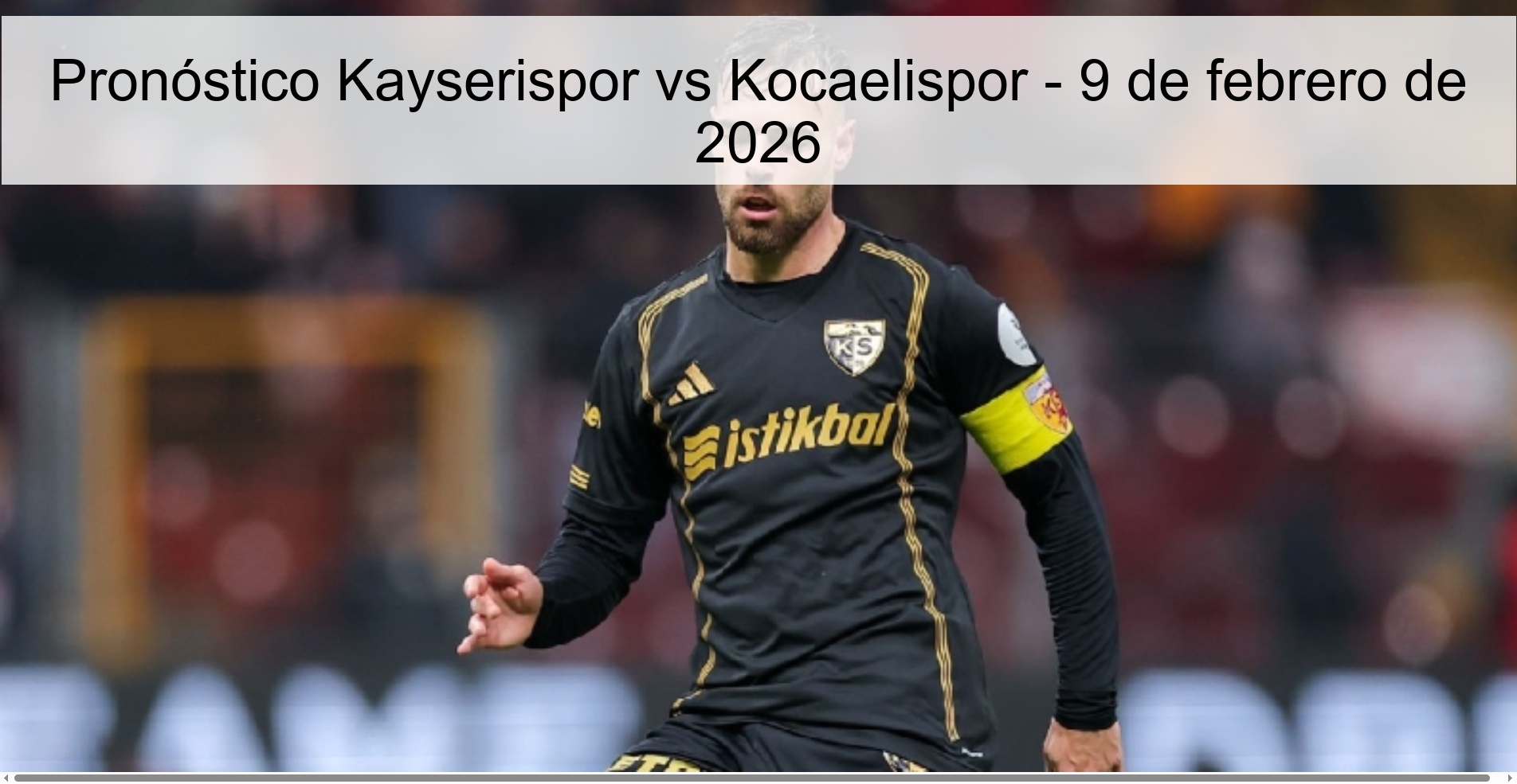 Pronóstico Kayserispor vs Kocaelispor - 9 de febrero de 2026