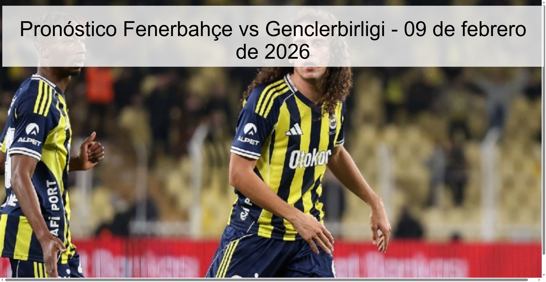 Fenerbahçe vs Genclerbirligi Prediction – February 9, 2026