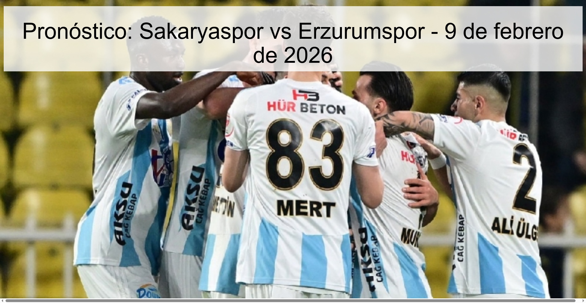 Pronóstico: Sakaryaspor vs Erzurumspor - 9 de febrero de 2026