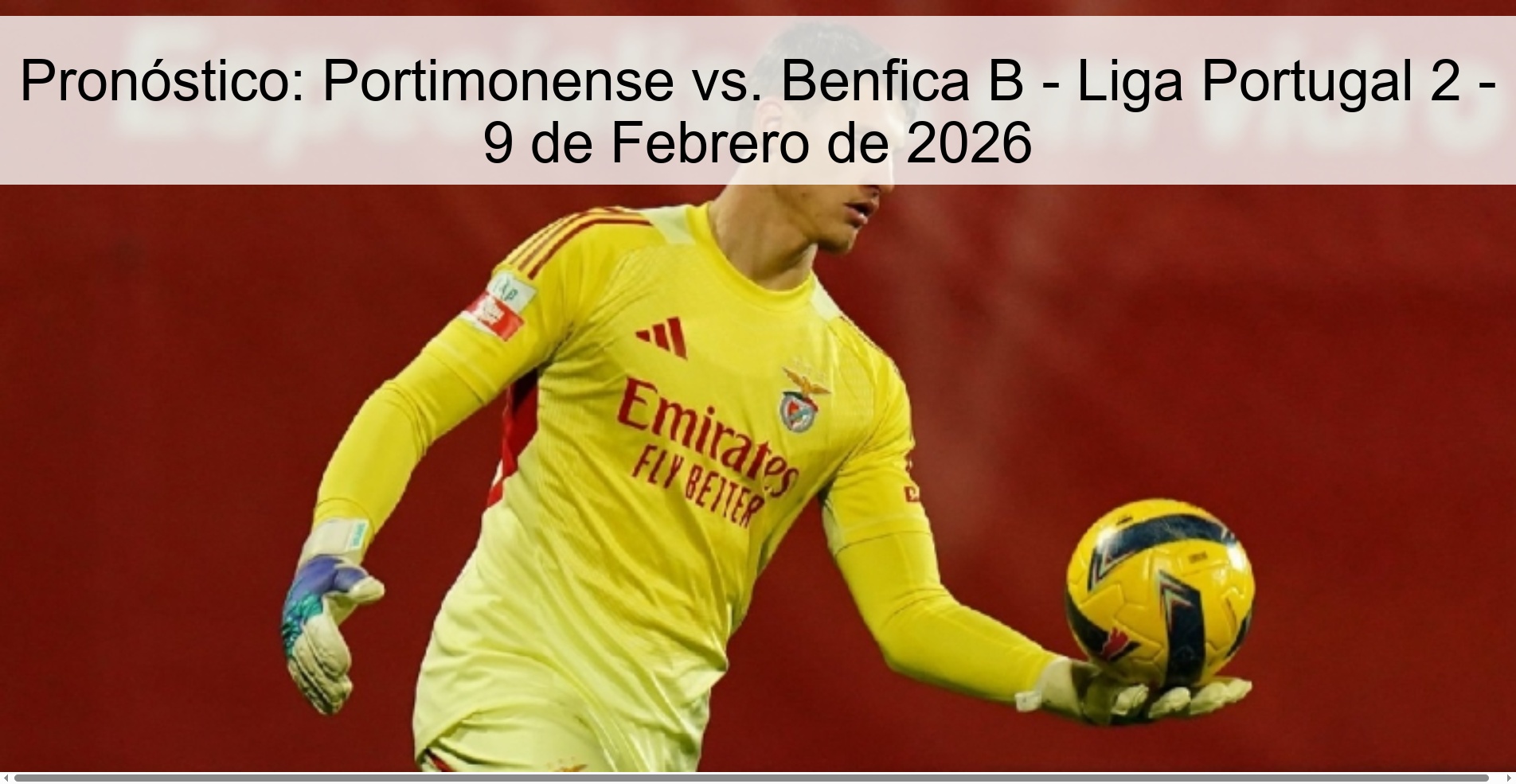 Prediction: Portimonense vs. Benfica B - Portuguese League 2 - February 9, 2026