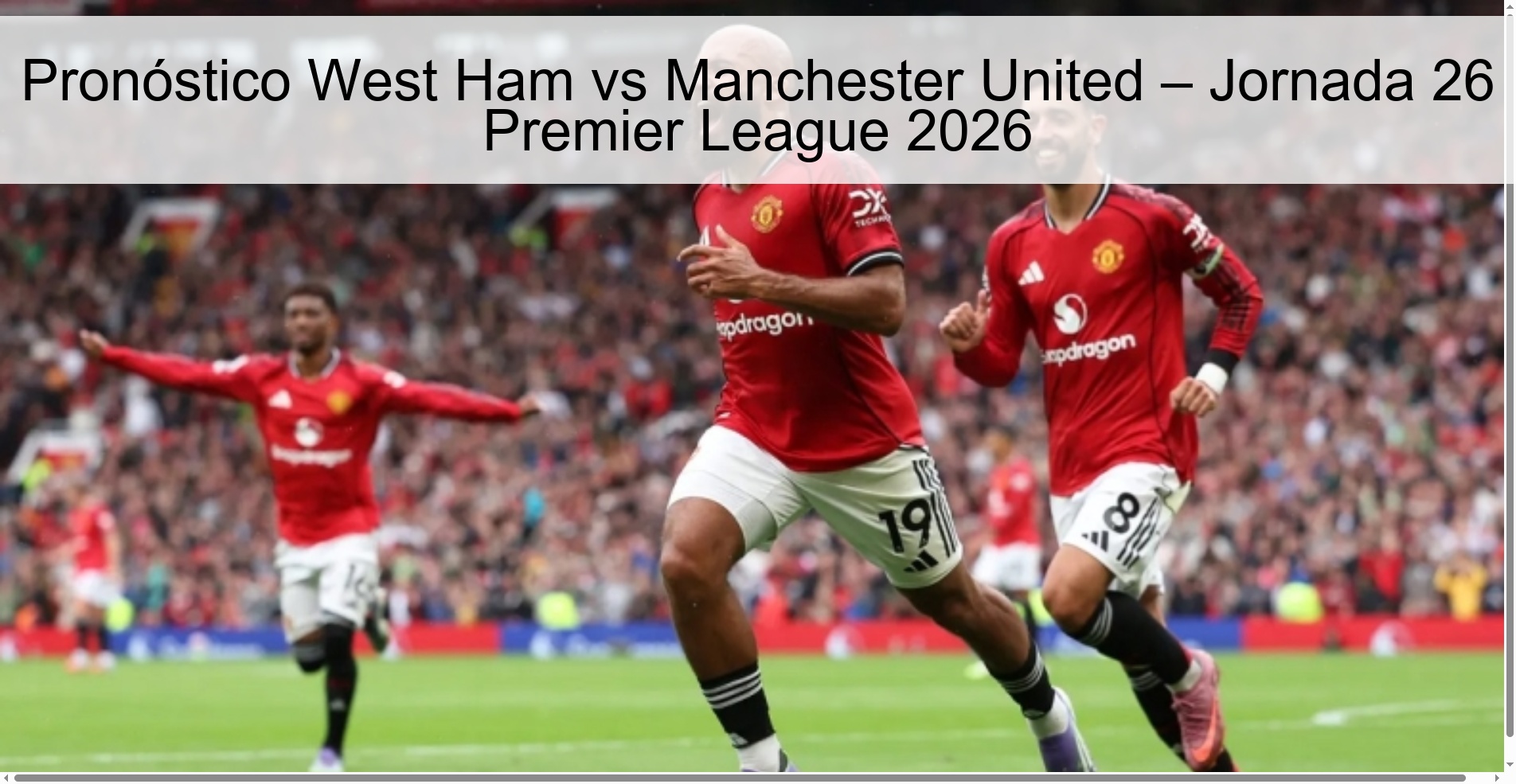 Pronóstico West Ham vs Manchester United – Jornada 26 Premier League 2026