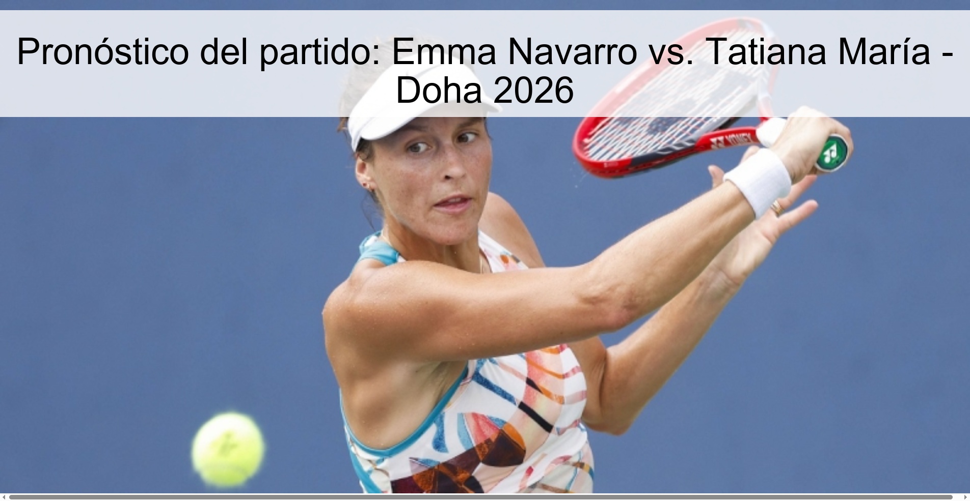 Match prediction: Emma Navarro vs. Tatiana Maria - Doha 2026