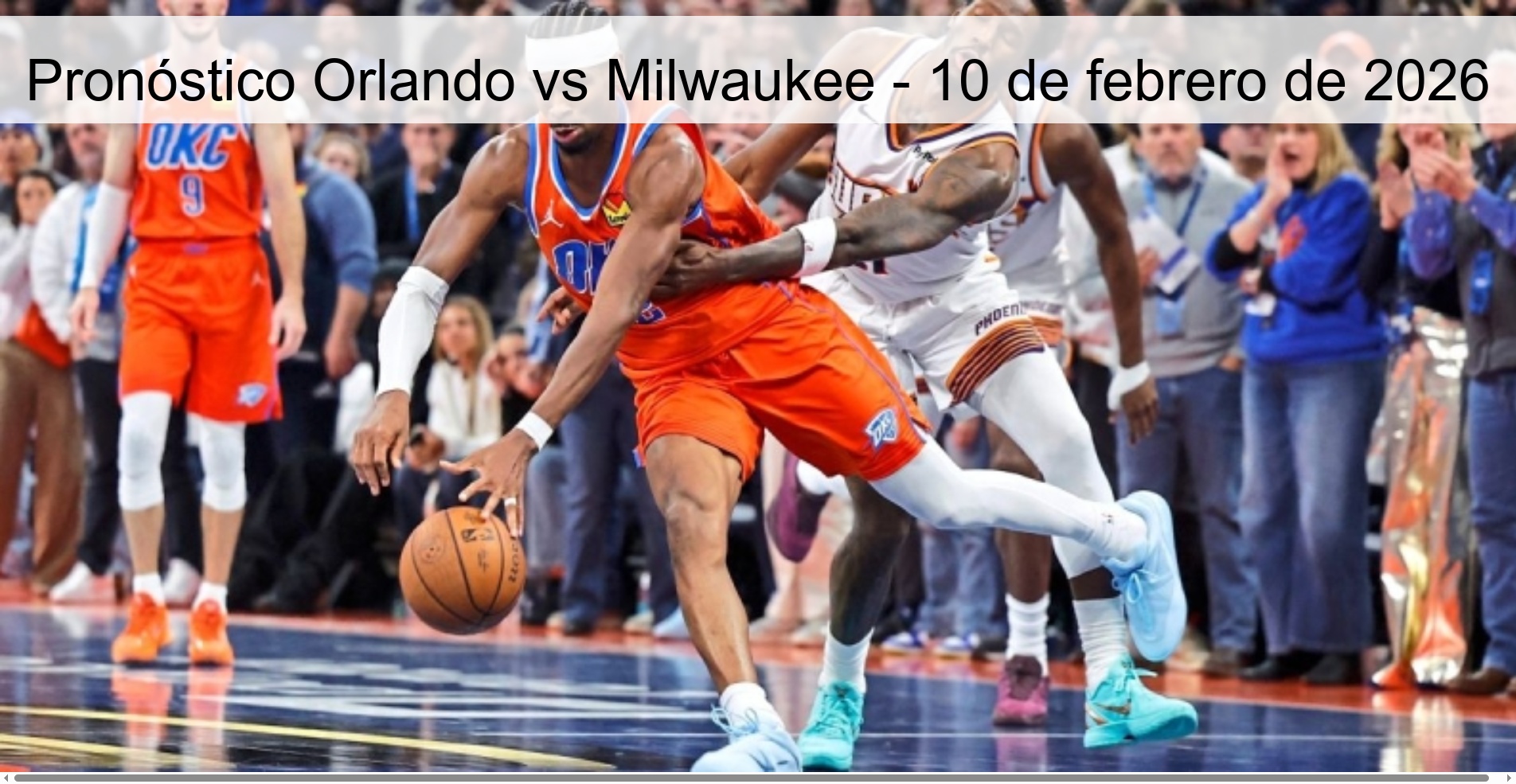 Pronóstico Orlando vs Milwaukee - 10 de febrero de 2026