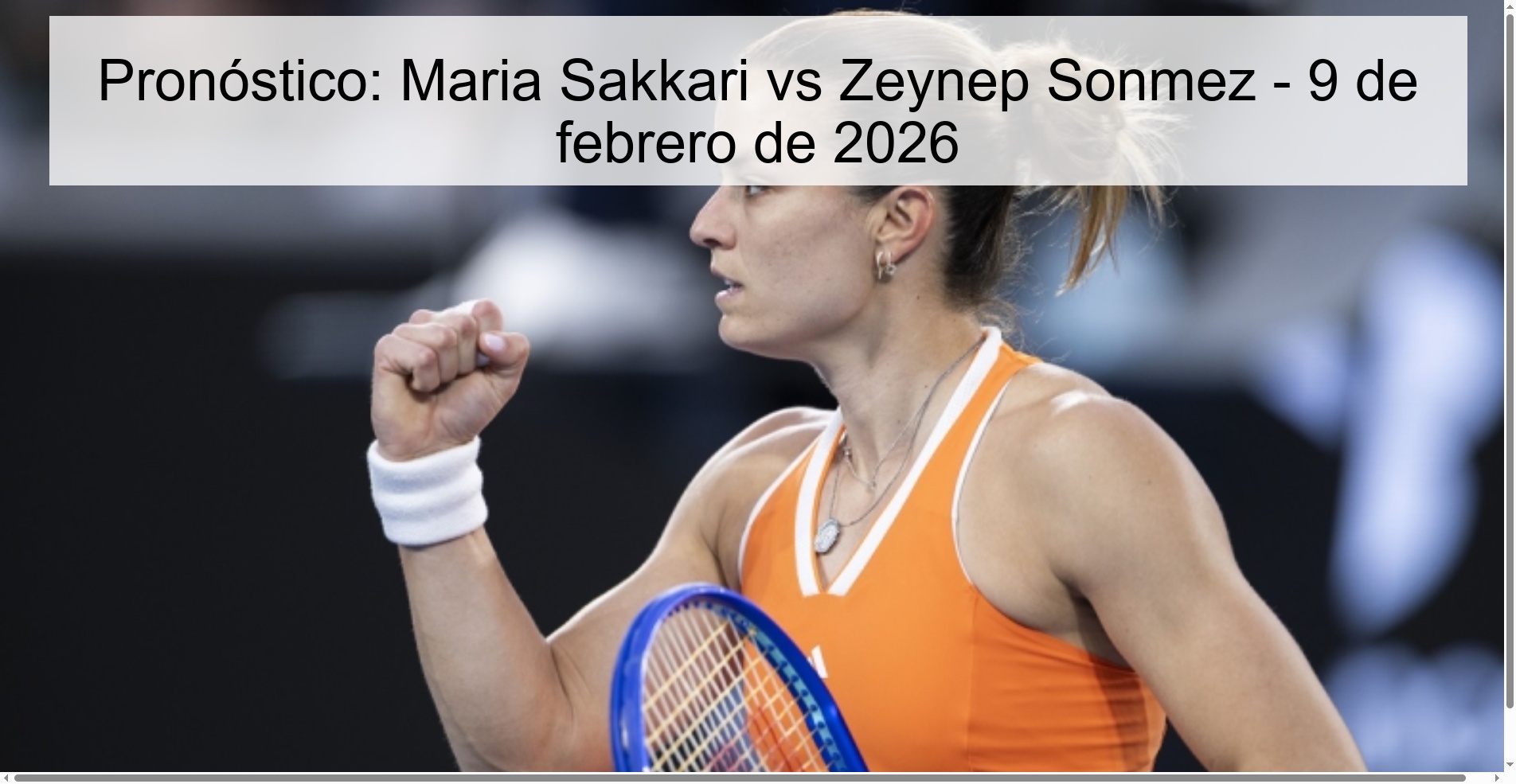 Pronóstico: Maria Sakkari vs Zeynep Sonmez - 9 de febrero de 2026 Pronóstico: Maria Sakkari vs Zeynep Sonmez - 9 de febrero de 2026
