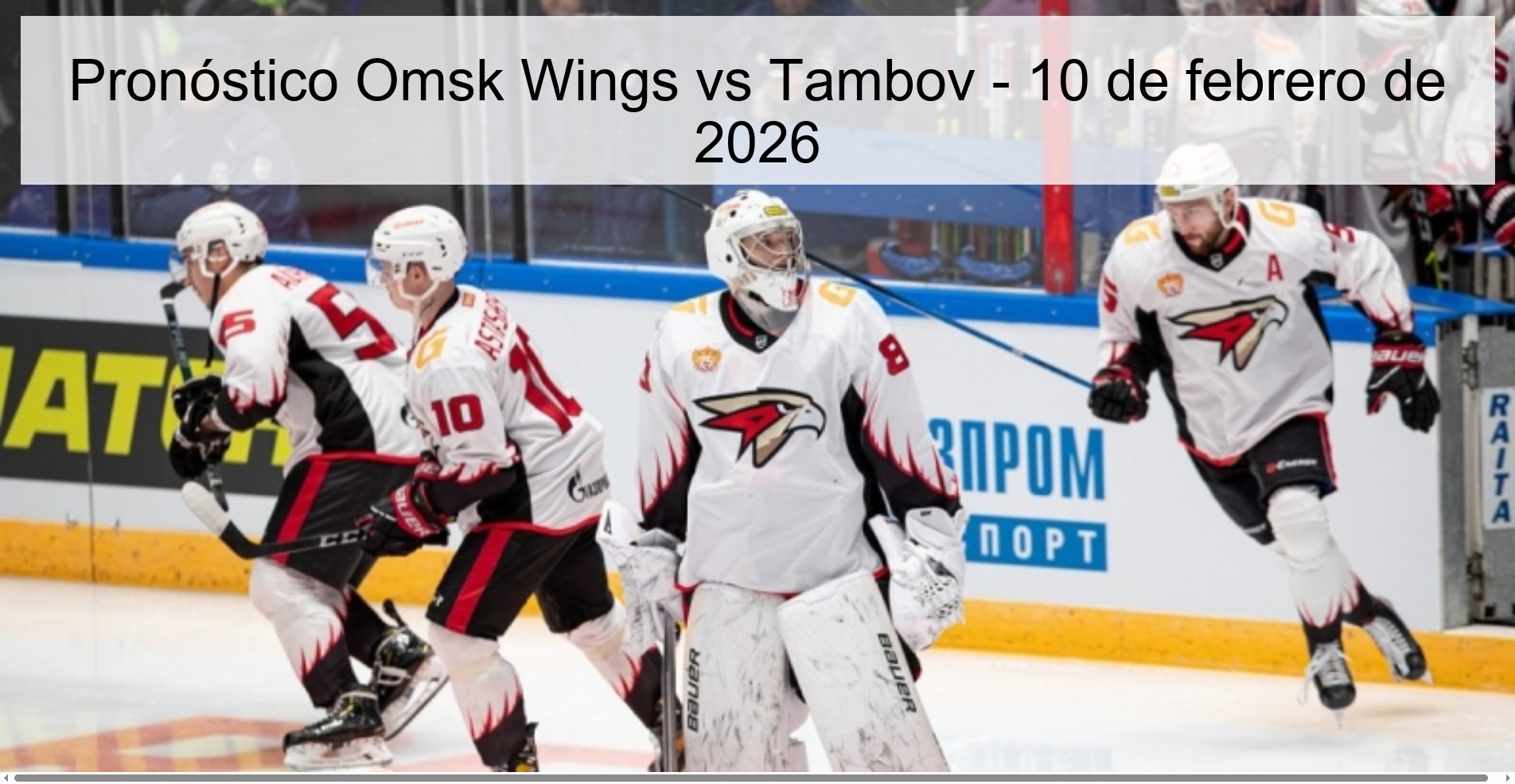 Omsk Wings vs Tambov Prediction – February 10, 2026