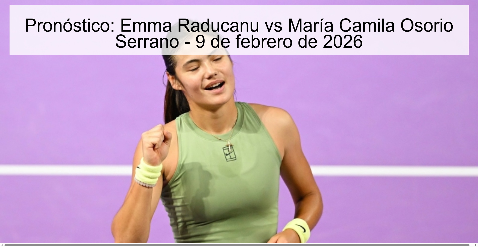 Pronóstico: Emma Raducanu vs María Camila Osorio Serrano - 9 de febrero de 2026