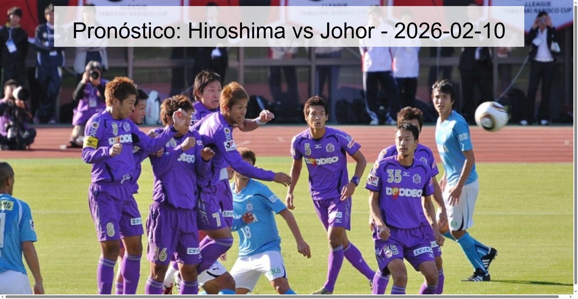 Pronóstico: Hiroshima vs Johor - 2026-02-10 Pronóstico: Hiroshima vs Johor - 2026-02-10