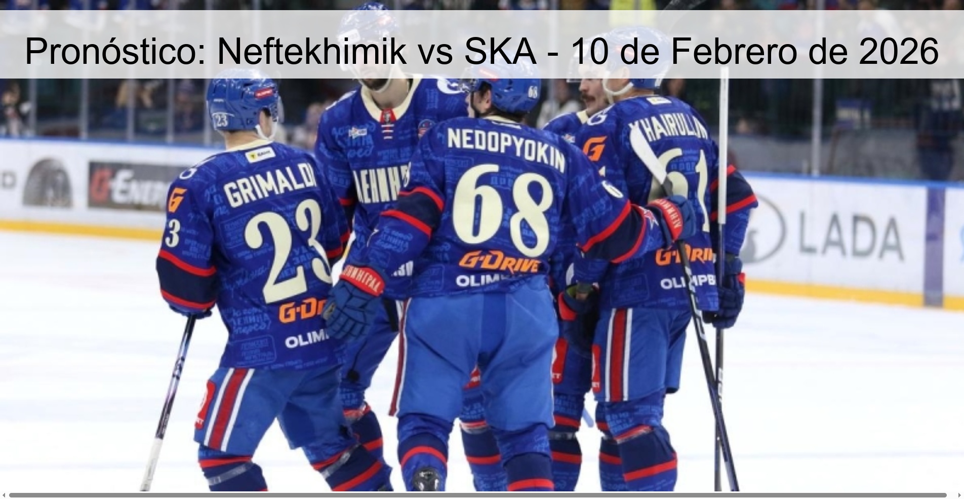 Pronóstico: Neftekhimik vs SKA - 10 de Febrero de 2026