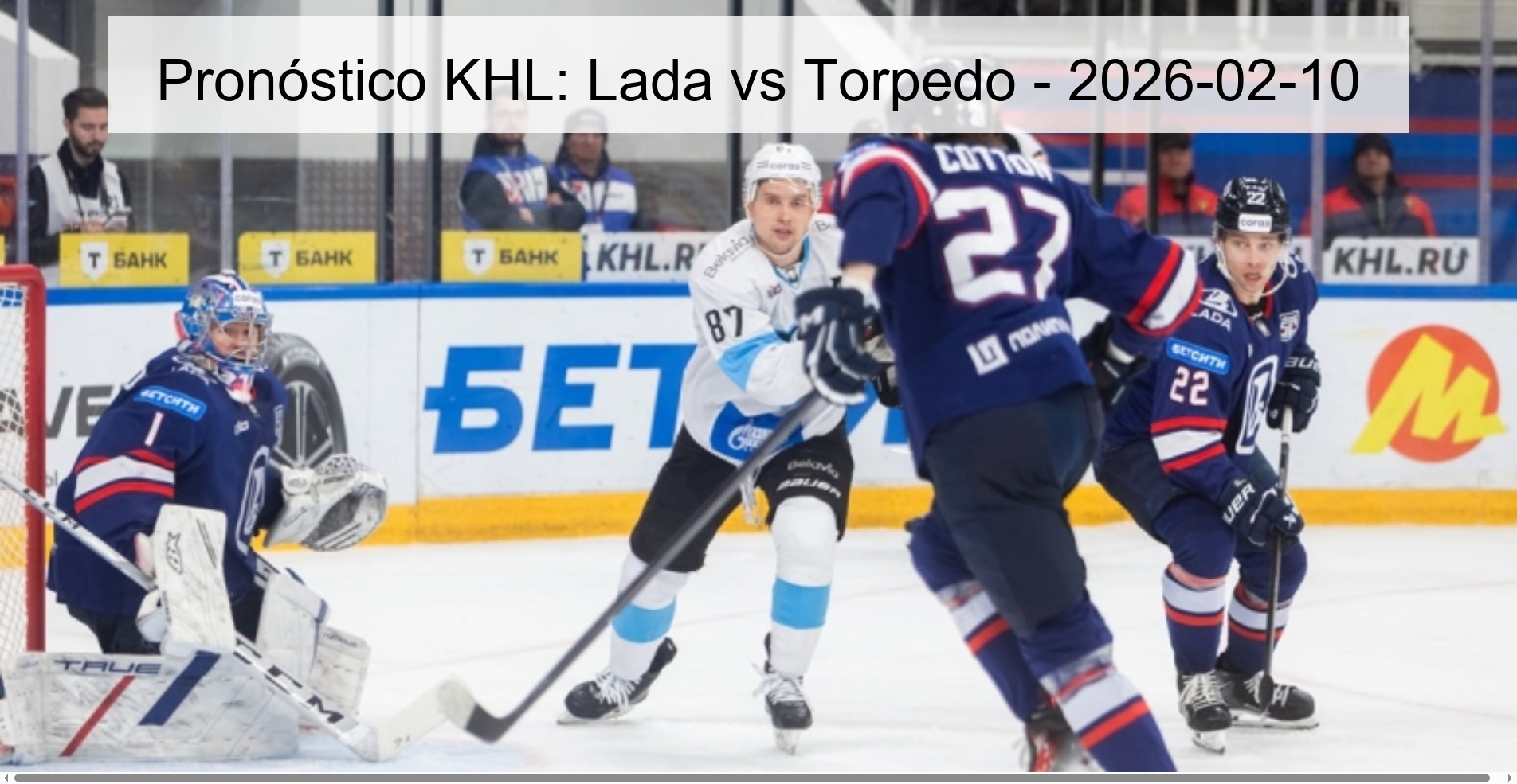 Pronóstico KHL: Lada vs Torpedo - 2026-02-10