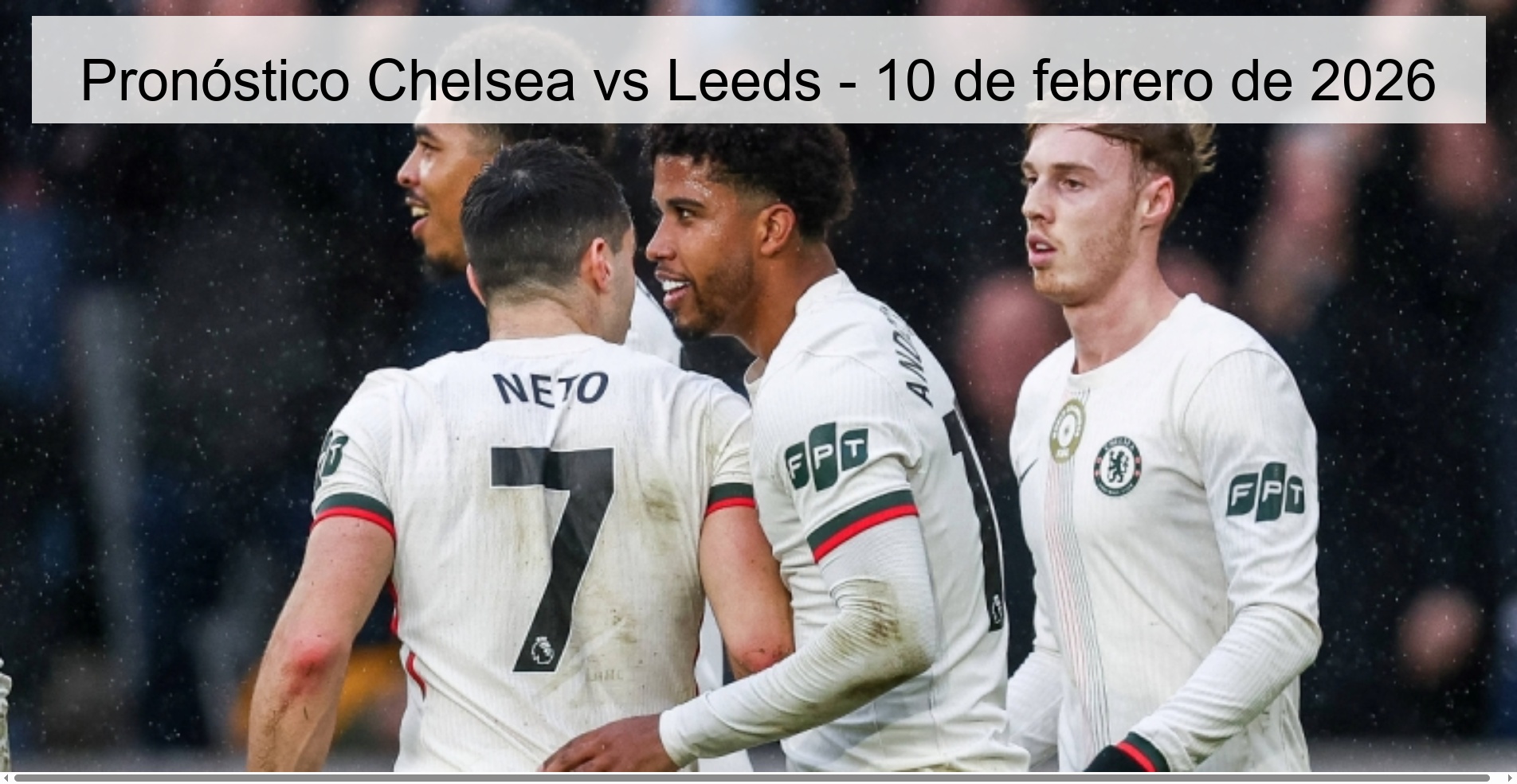 Pronóstico Chelsea vs Leeds - 10 de febrero de 2026