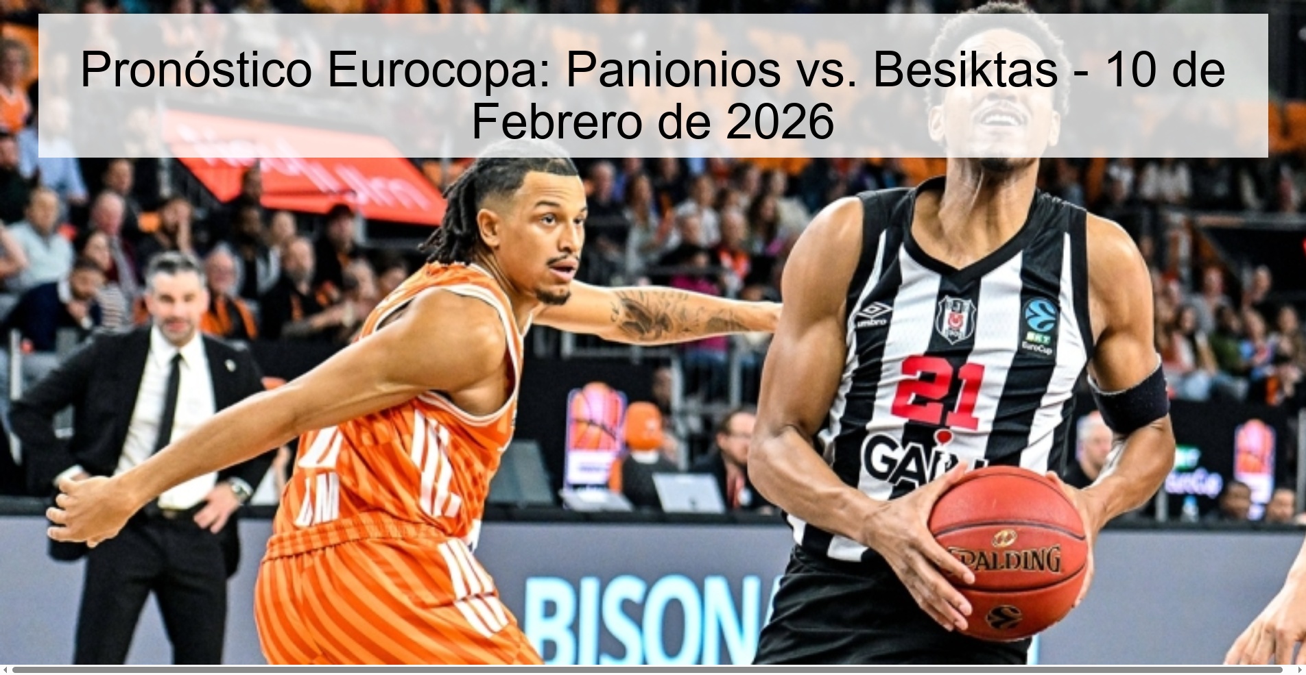 Euro Cup Prediction: Panionios vs. Besiktas - February 10, 2026