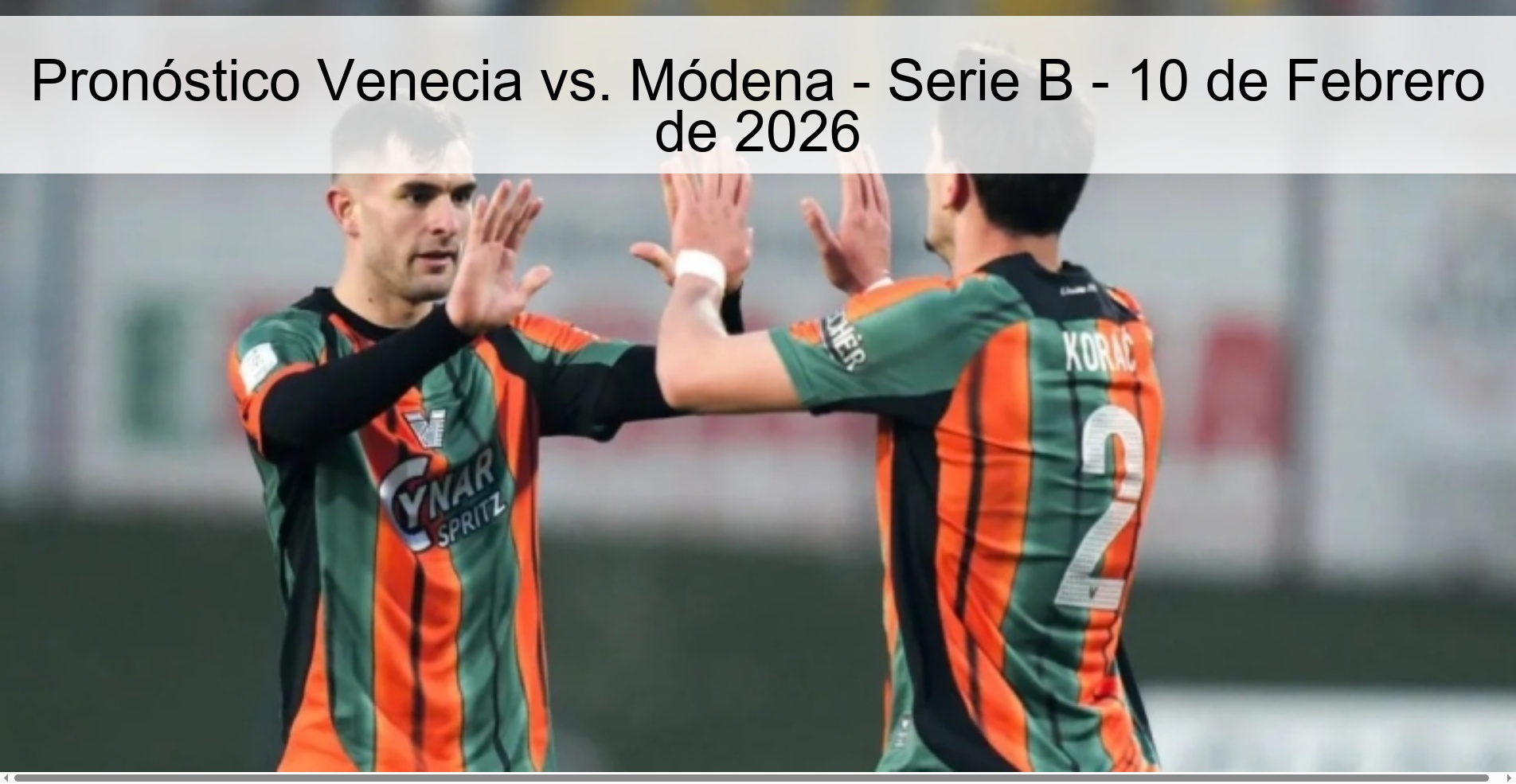 Pronóstico Venecia vs. Módena - Serie B - 10 de Febrero de 2026