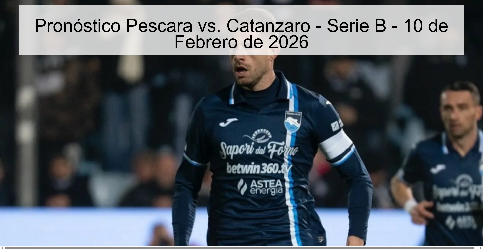 Pronóstico Pescara vs. Catanzaro - Serie B - 10 de Febrero de 2026