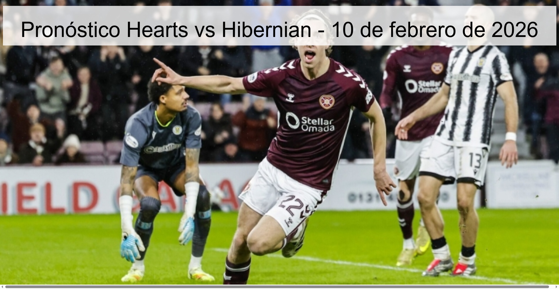 Pronóstico Hearts vs Hibernian - 10 de febrero de 2026 Pronóstico Hearts vs Hibernian - 10 de febrero de 2026