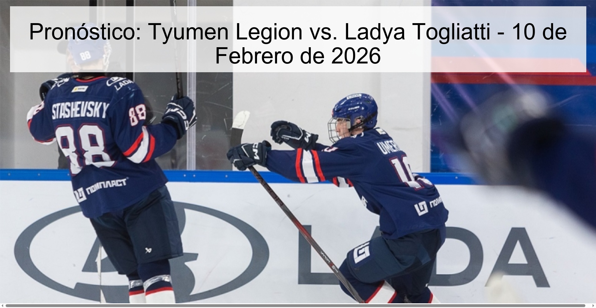 Prediction: Tyumen Legion vs. Ladya Togliatti - February 10, 2026