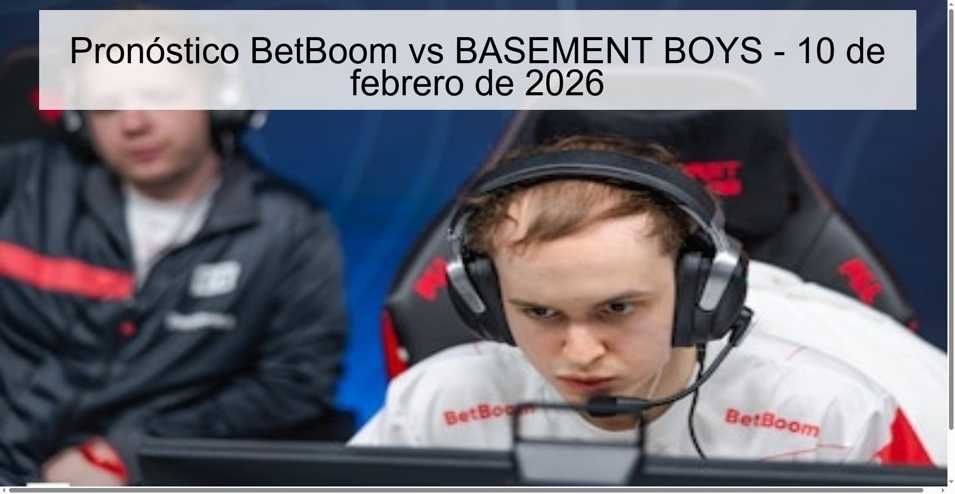 Pronóstico BetBoom vs BASEMENT BOYS - 10 de febrero de 2026