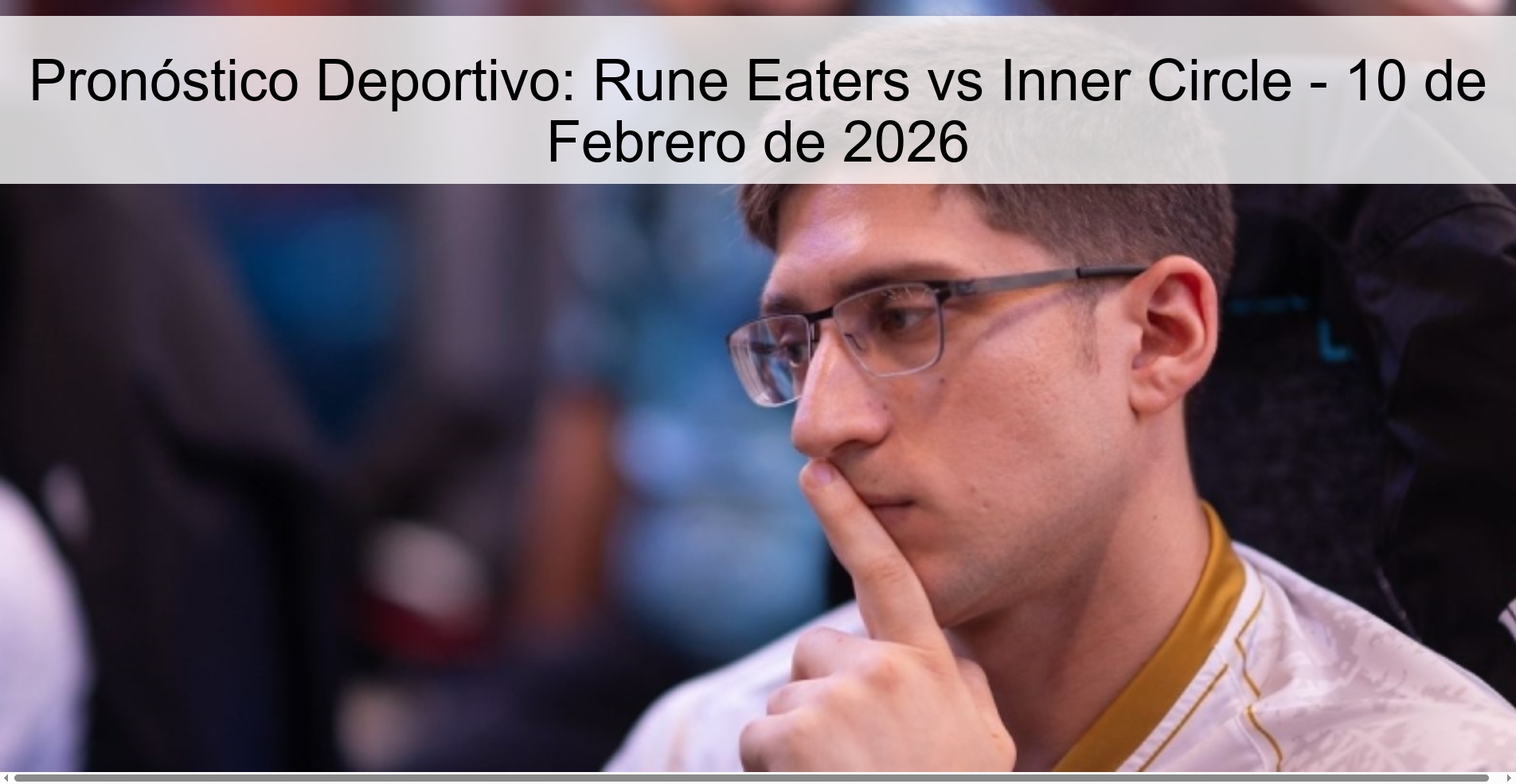 Pronóstico Deportivo: Rune Eaters vs Inner Circle - 10 de Febrero de 2026