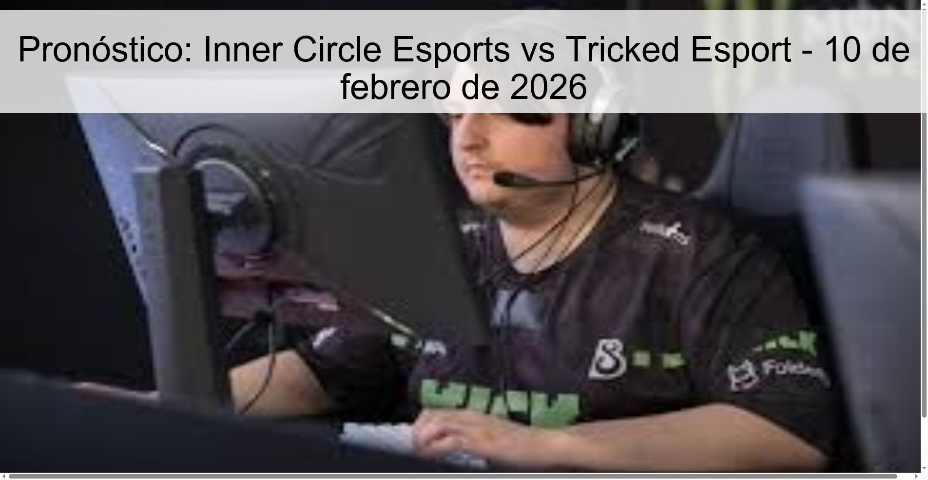 Prediction: Inner Circle Esports vs Tricked Esport – February 10, 2026