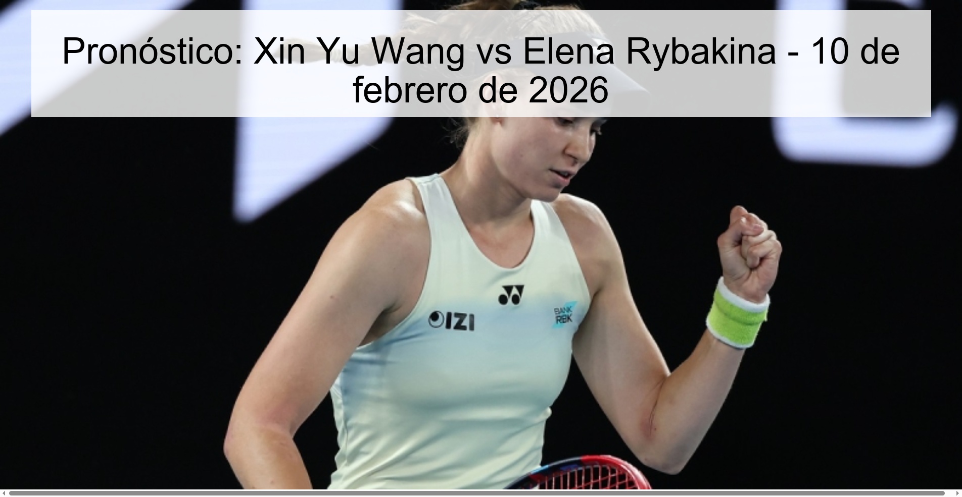Prediction: Xin Yu Wang vs Elena Rybakina – February 10, 2026