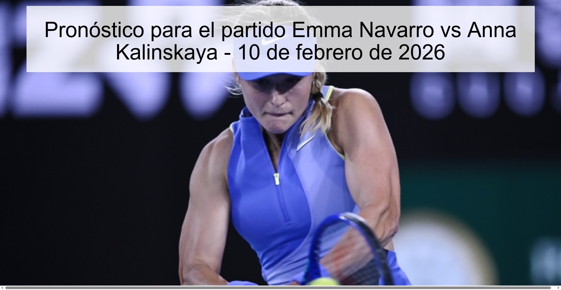 Prediction for the match Emma Navarro vs Anna Kalinskaya - February 10, 2026
