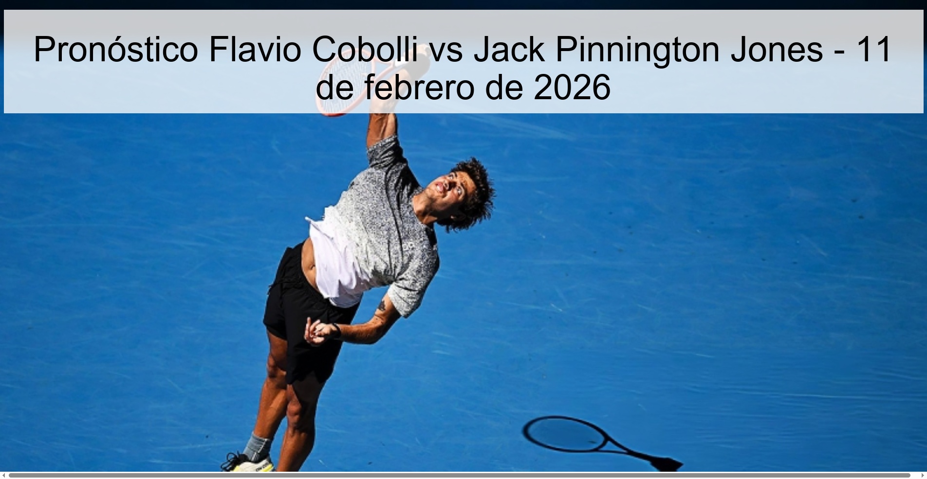 Pronóstico Flavio Cobolli vs Jack Pinnington Jones - 11 de febrero de 2026