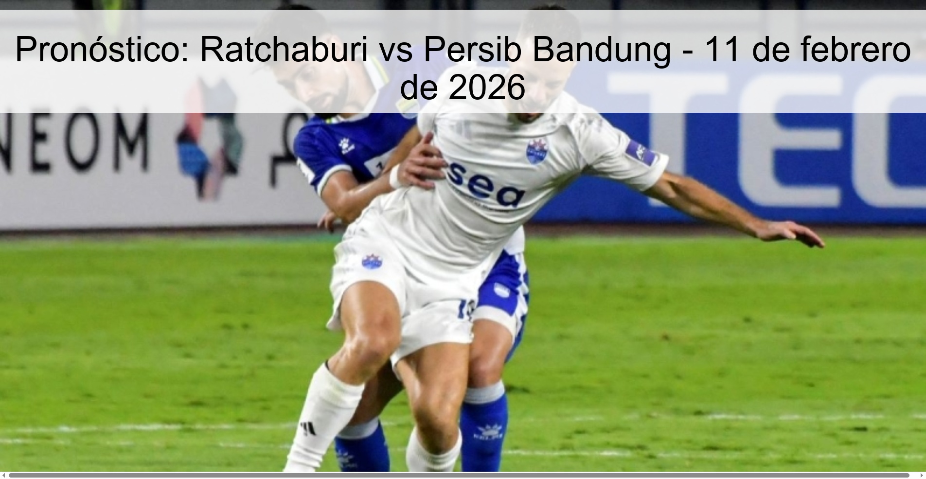 Pronóstico: Ratchaburi vs Persib Bandung - 11 de febrero de 2026