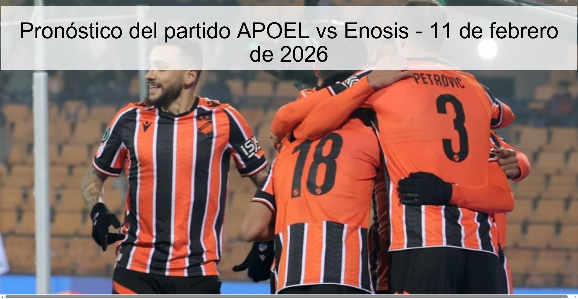 Pronóstico del partido APOEL vs Enosis - 11 de febrero de 2026