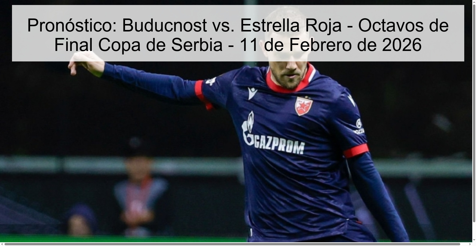 Pronóstico: Buducnost vs. Estrella Roja - Octavos de Final Copa de Serbia - 11 de Febrero de 2026