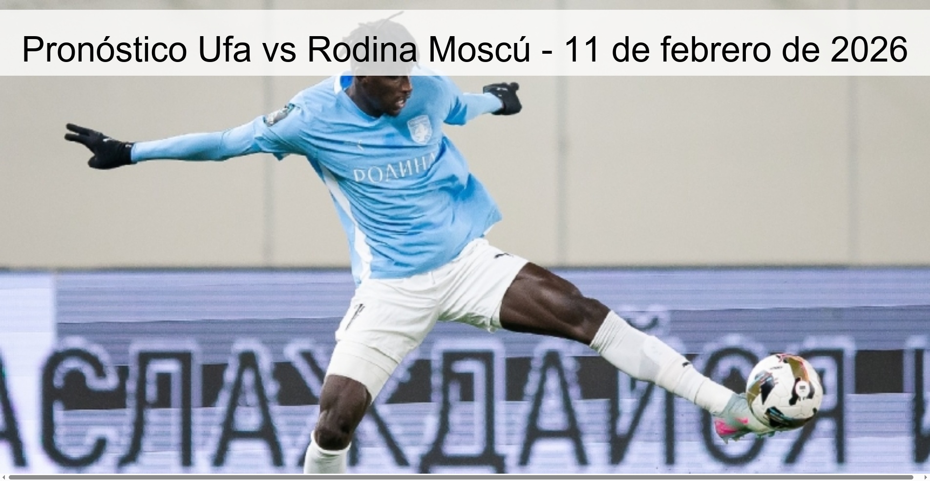Ufa vs Rodina Moscow Prediction – February 11, 2026