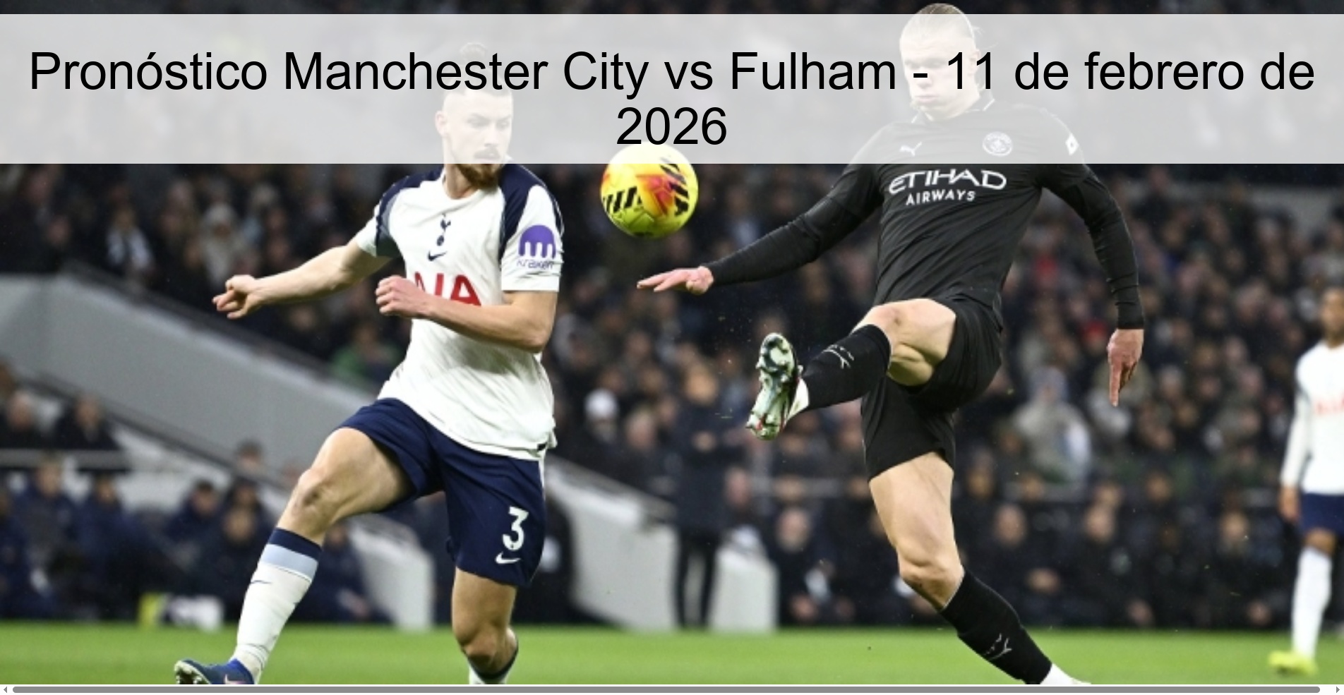 Pronóstico Manchester City vs Fulham - 11 de febrero de 2026