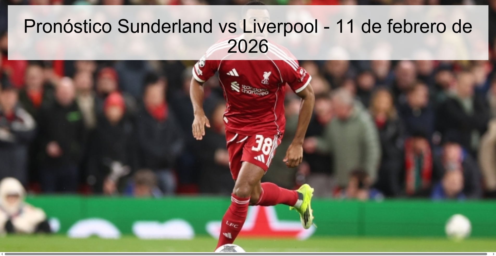 Pronóstico Sunderland vs Liverpool - 11 de febrero de 2026