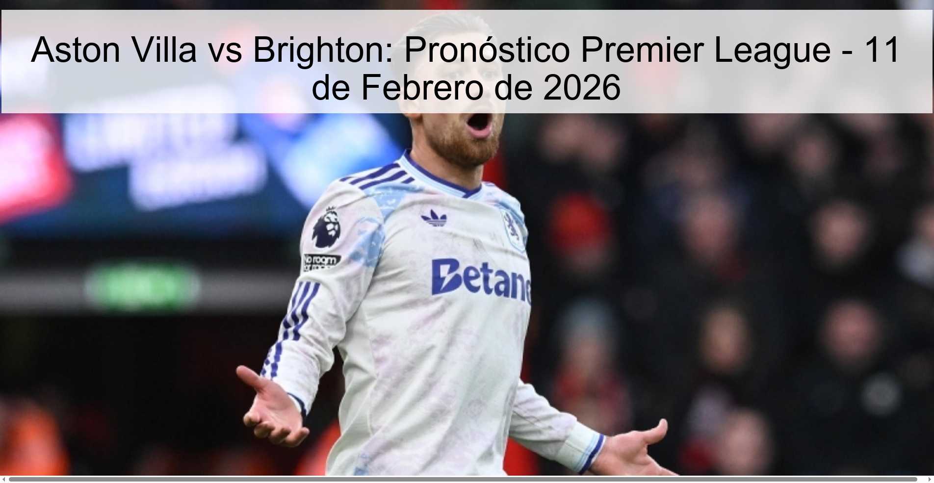 Aston Villa vs Brighton: Premier League Prediction - February 11, 2026
