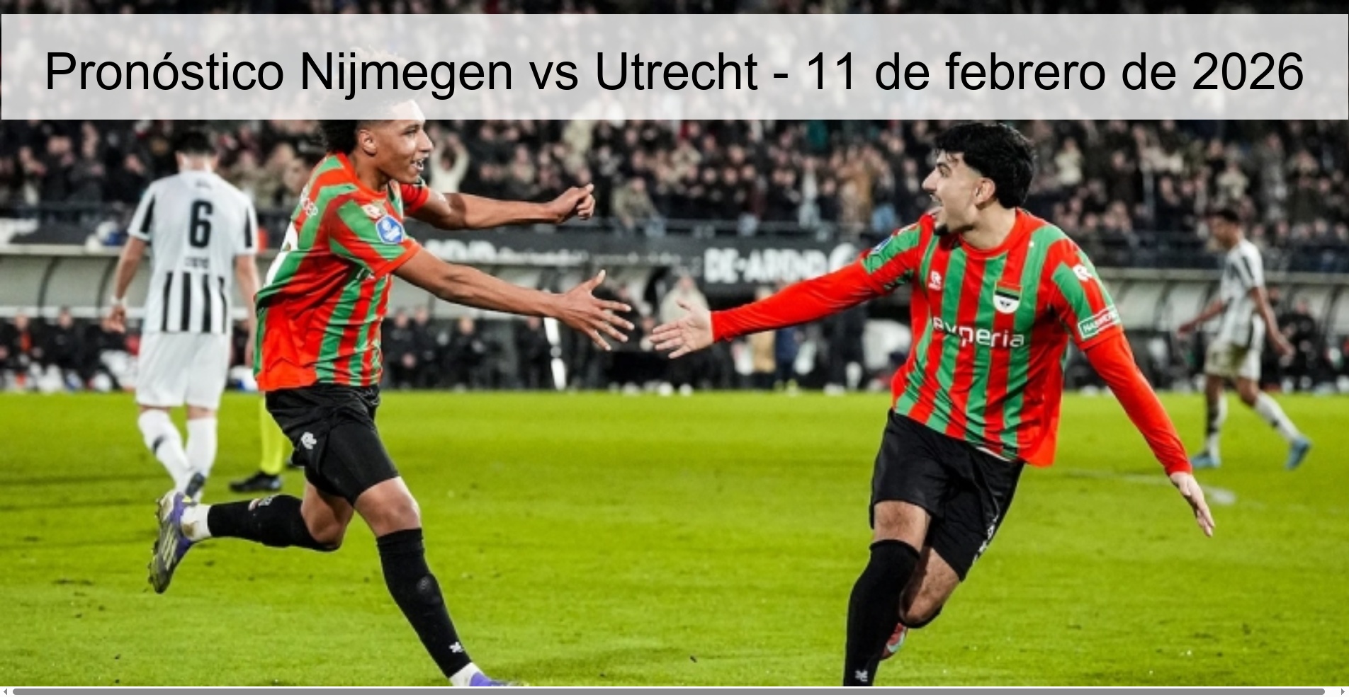 Pronóstico Nijmegen vs Utrecht - 11 de febrero de 2026