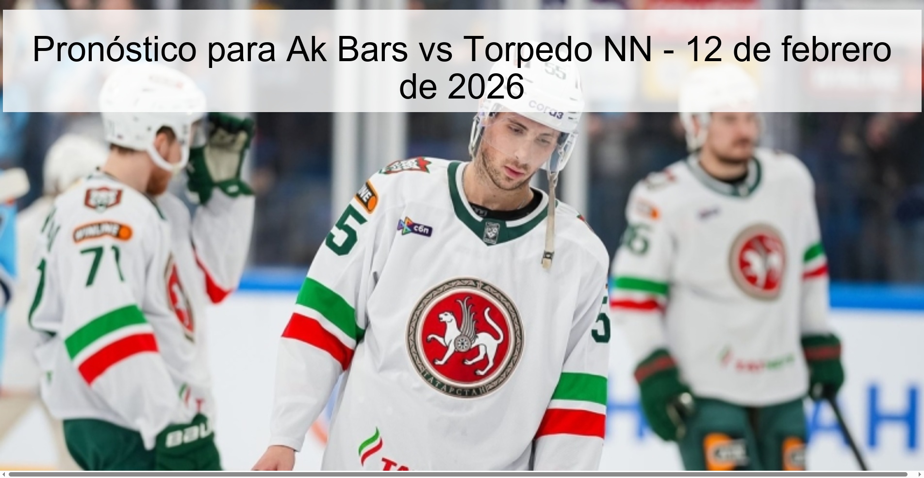 Prediction for Ak Bars vs Torpedo NN – February 12, 2026