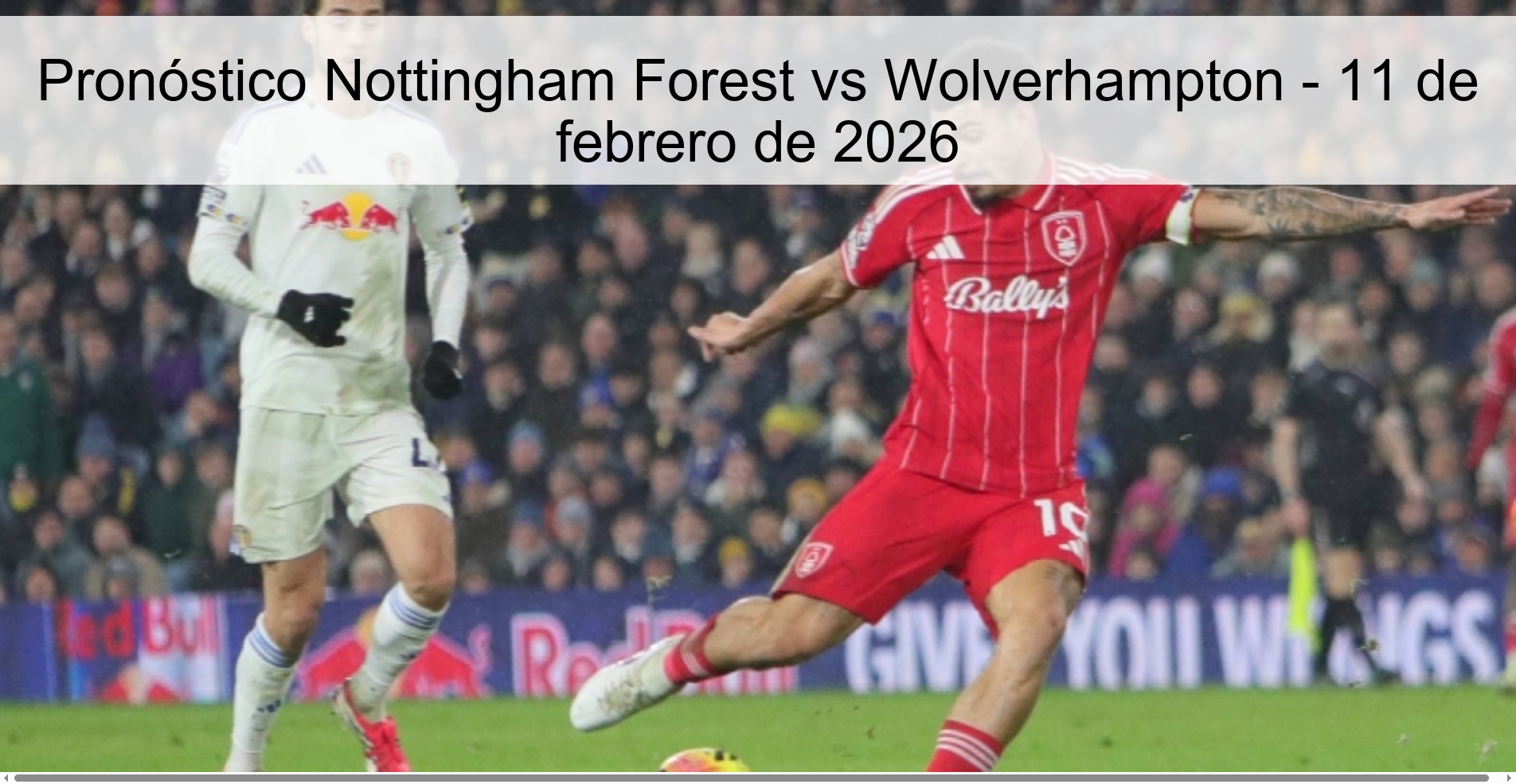 Nottingham Forest vs Wolverhampton Prediction – February 11, 2026