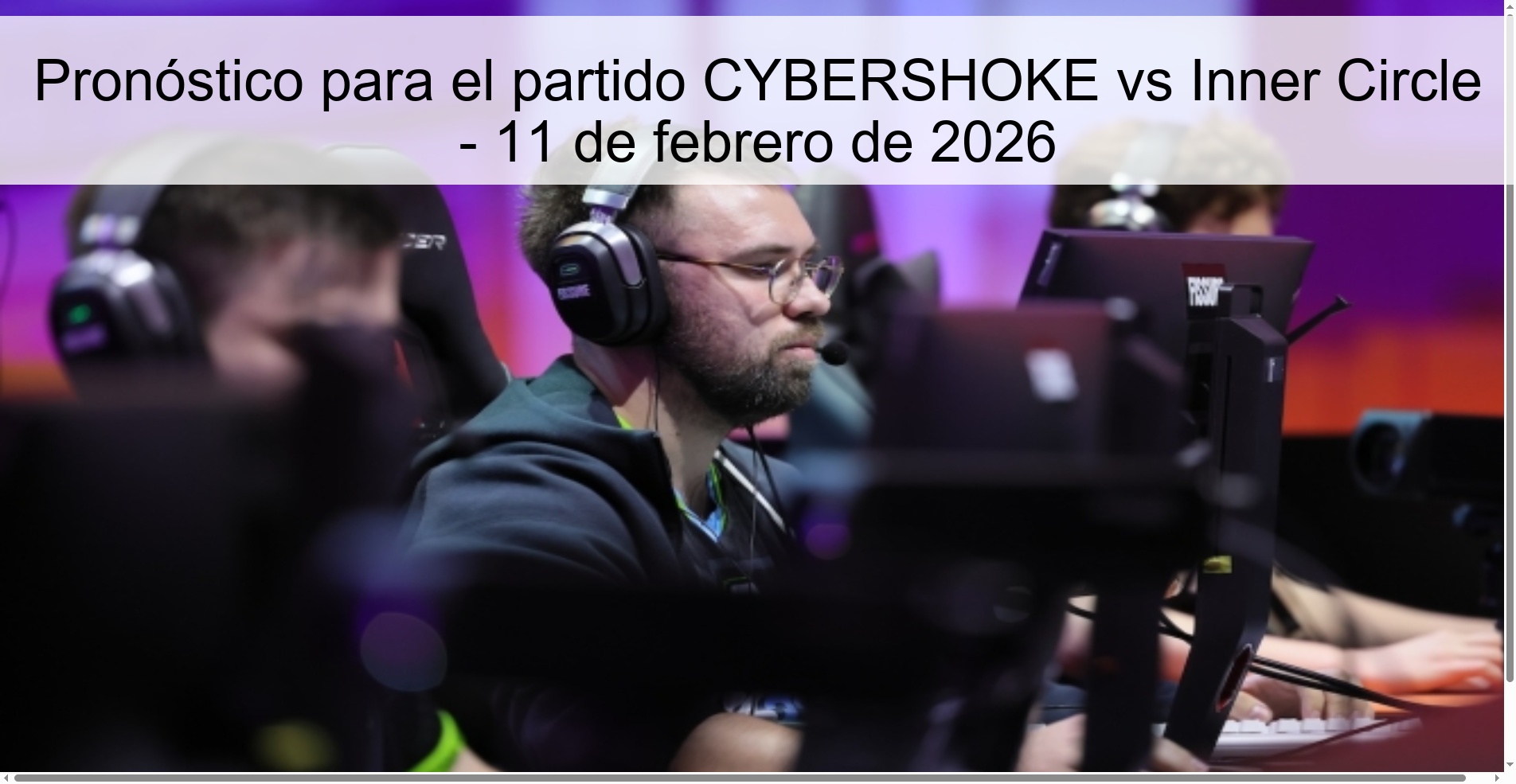 Pronóstico para el partido CYBERSHOKE vs Inner Circle - 11 de febrero de 2026
