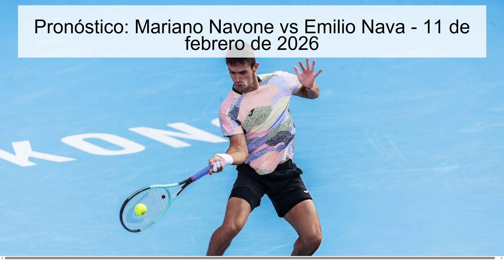Pronóstico: Mariano Navone vs Emilio Nava - 11 de febrero de 2026