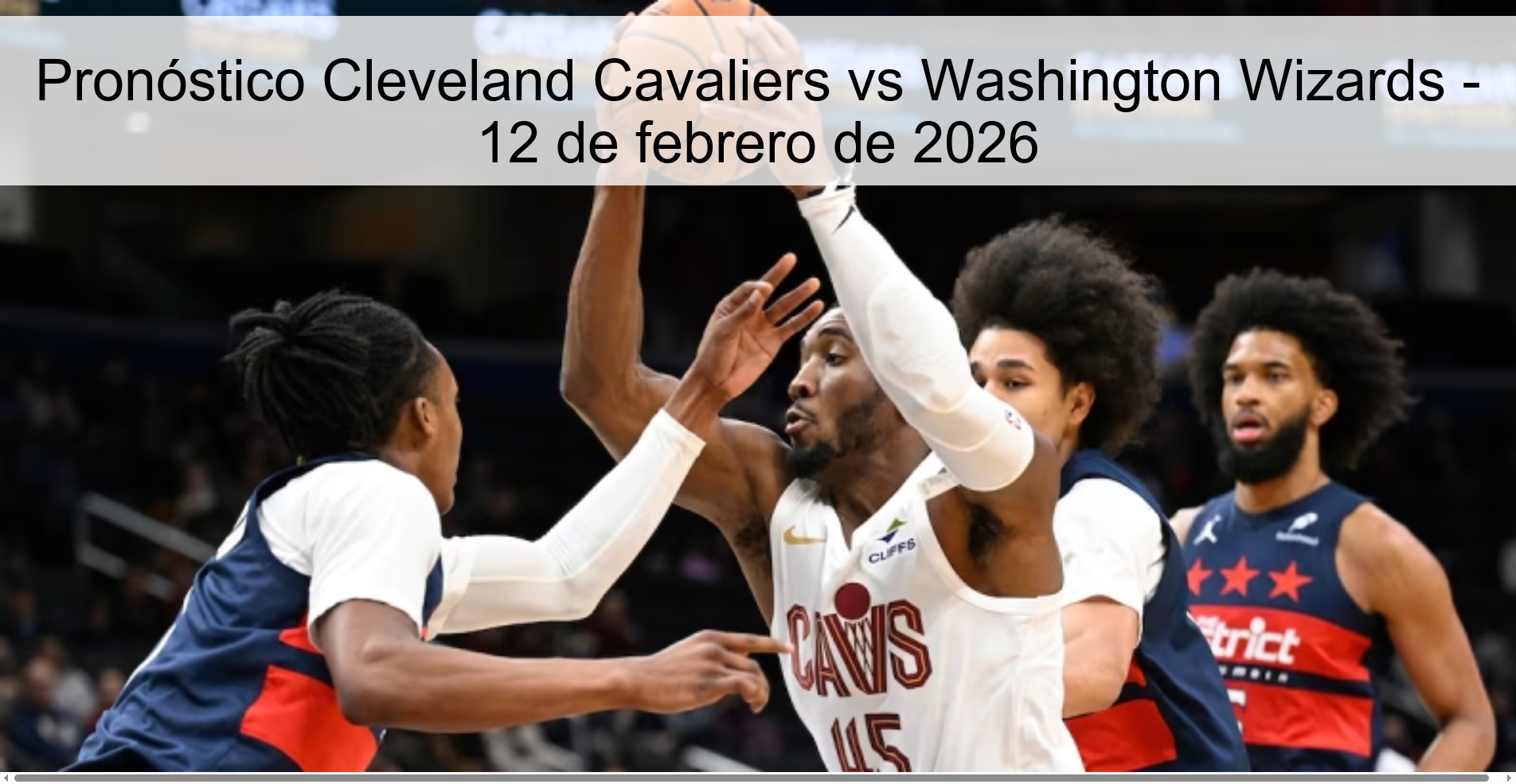 Pronóstico Cleveland Cavaliers vs Washington Wizards - 12 de febrero de 2026