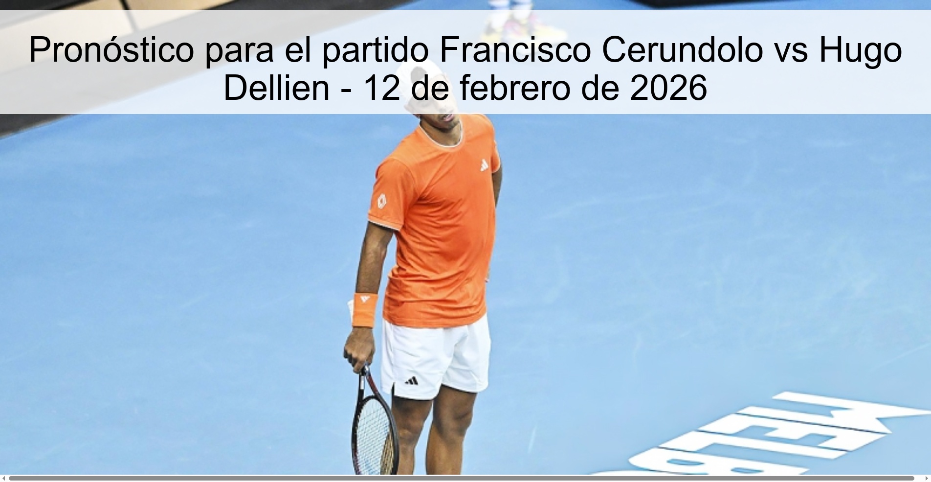 Prediction for the match Francisco Cerundolo vs Hugo Dellien - February 12, 2026 Prediction for the match Francisco Cerundolo vs Hugo Dellien - February 12, 2026