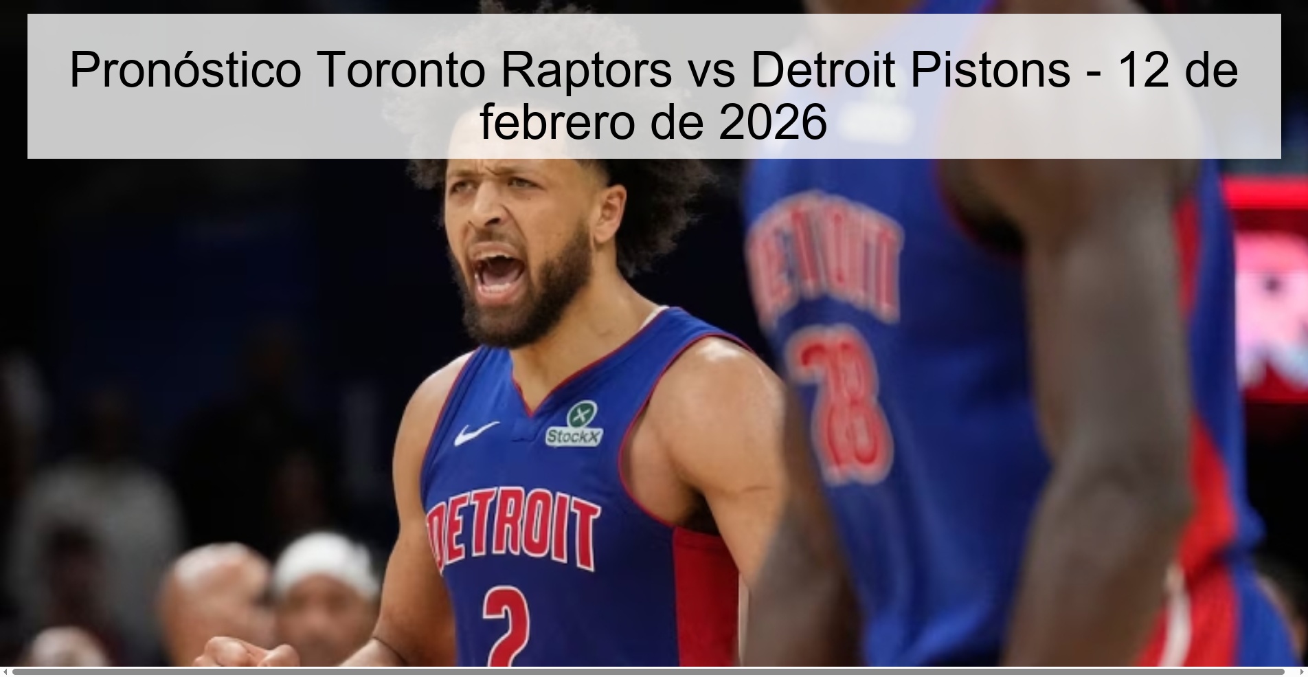 Pronóstico Toronto Raptors vs Detroit Pistons - 12 de febrero de 2026
